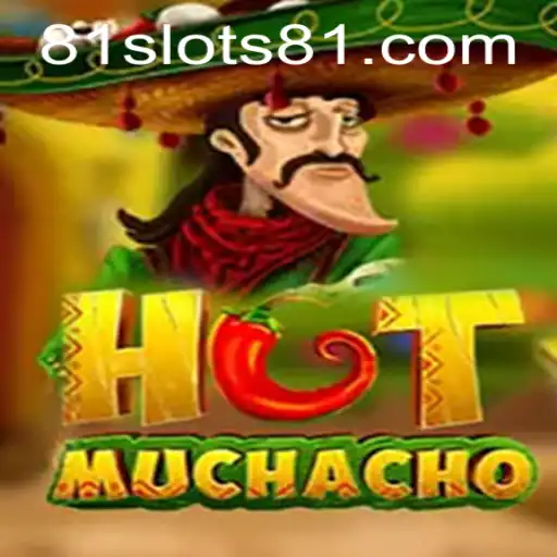 Understanding HotMuchacho: A Deep Dive into SLOTS81