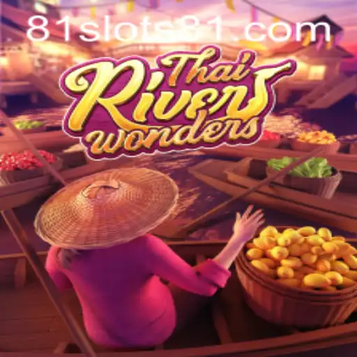 Exploring the Enchanting World of ThaiRiverWonders with SLOTS81
